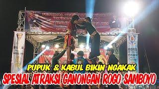 KABUL & PUPUK PARAAHHH !!!SPESIAL ATRAKSI GANONGAN ROGO SAMBOYO PUTRO LIVE BRIMOB