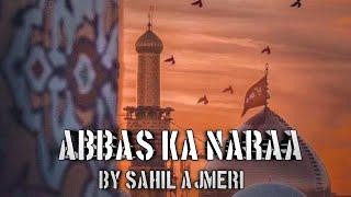 ABBAS KA NARAA | NADEEM SARWAR | FULL QAWALI DJ REMIX | BY SAHIL AJMERI