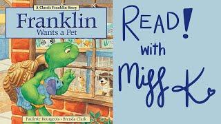 Children's Book Read Aloud: FRANKLIN WANTS A PET by Paulette Bourgeois