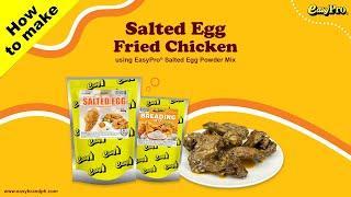 Salted Egg Fried Chicken using EasyPro® Salted Egg Powder Mix