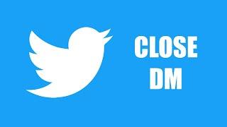 How to Close DM in Twitter (How to Close DMs on Twitter App)