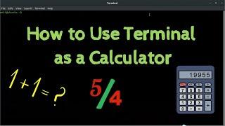 How to Use Linux Terminal as Calculator 2021