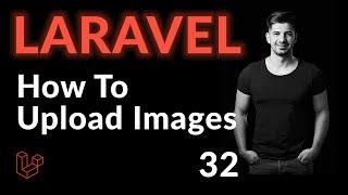 How To Upload Images In Laravel | Laravel For Beginners | Learn Laravel