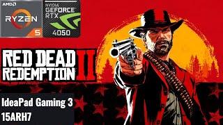 Red Dead Redemption 2 | RTX 4050 + Ryzen 5 7535HS Optimal Settings | Lenovo IdeaPad Gaming 3 15ARH7