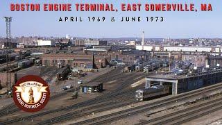 Boston Engine Terminal, East Somerville, MA — April 1969 & June 1973