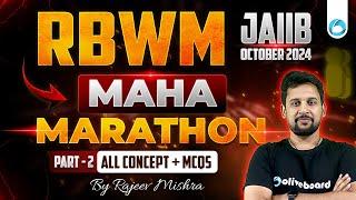 JAIIB RBWM Maha Marathon All Concept & MCQs | Part - 2 | JAIIB Oct 2024 RBWM Marathon Oliveboard