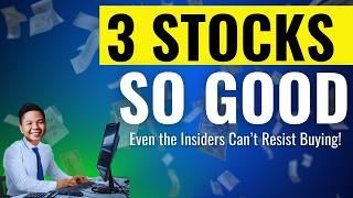 3 STOCKS THE INSIDERS JUST COULDN'T RESIST BUYING (THEY KNOW SOMETHING WE DON'T!)