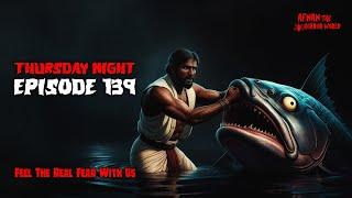 Thursday Night With Afnan Episode -139!! @AfnanTheHorrorWorldBD