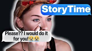 She asked me to sleep we her bf!!! ///STORYTIME FROM ANONYMOUS