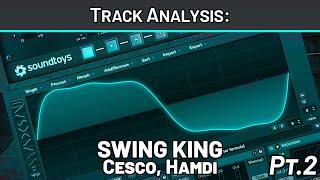 Track Analysis: Cesco, Hamdi - Swing King / Pt.2 
