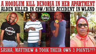 Hoodlum KlLL Denorja In Her Apartment + Alden KlLLED In Cow/Bike Accident + Danjay KlLLED In PMore