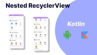 Nested RecyclerView in Kotlin : Android Studio Tutorial 2022