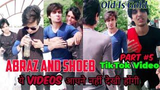 Abraz Khan And Shoeb Khan Best Tiktok Videos | Abraz Khan With Shoeb Khan Funny Tiktok Video | Old#5