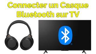 Comment connecter un Casque Bluetooth sur TV