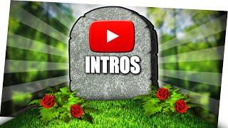 Das traurige ENDE der YOUTUBE INTROS