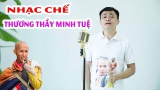 Những bài hát về thầy Minh Tuệ cực hay  | Nhạc Chế Thương Lắm Thầy Tôi