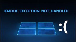 Исправить ошибку KMODE_EXCEPTION_NOT_HANDLED в Windows 11/10