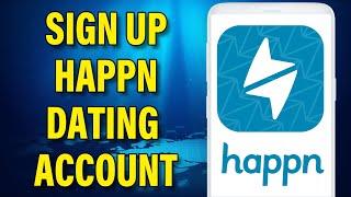 How To Create Happn Account 2023 | Sign Up Happn Dating App