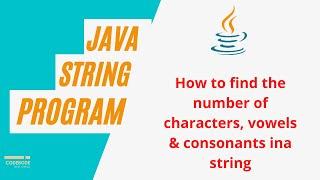 How to count number of characters, vowels and consonants in a string | Java Practice Programs