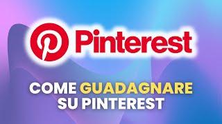 Come GUADAGNARE su Pinterest - Guida Pratica per Principianti