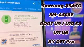 Samsung A54 5G SM-A546E ROOT U9 / U10 SA  / U11 UB -  BY DFT Pro