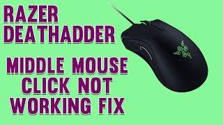  Razer Deathadder Middle Click Not Working Fix
