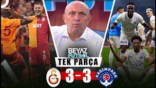 Beyaz Futbol 28 Eylül 2024 Tek Parça | Galatasaray 3-3 Kasımpaşa