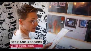 Beer and Records with Pool Kids