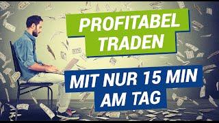 Swingtrading für Berufstätige: Theorieteil - Profitabel traden mit nur 15 Minuten am Tag