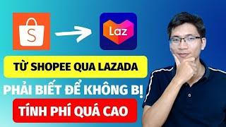 4 điều phải biết khi bán hàng Lazada mà người bán hàng Shopee phải biết để không bị tính phí đến lỗ