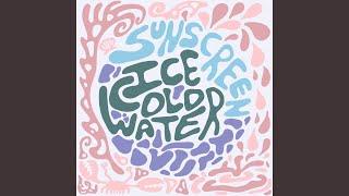 ICE COLD WATER