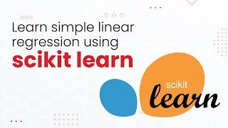 Learn Simple Linear Regression using Scikit learn | TimesPro