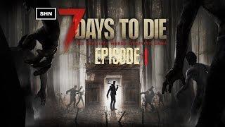 7 Days to Die: Episode 1 Full HD 1080p Playthrough Gameplay No Commentary