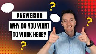 How to Answer Why Do You Want to Work Here?: Hard Interview Questions (examples included!)