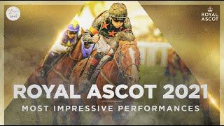  10 MOST IMPRESSIVE PERFORMANCES OF ROYAL ASCOT 2021