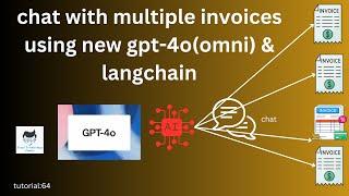 Chat with multiple invoices using gpt-4o(omni) & Langhchain|Tutorial:64