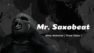 MR SAXOBEAT ( PRANK DISTAN ) Mirza Mohamad