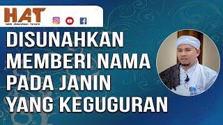 Disunahkan memberi nama pada janin yang keguguran