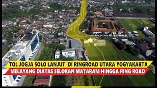 TOL JOGJA SOLO DI RINGROAD UTARA YOGYAKARTA DIKERJAKAN SEBAGIAN, AKAN MELAYANG DARI PURWOMARTANI