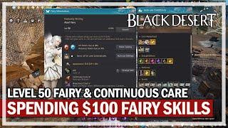 Spending $100 on Level 50 Fairy & Is Continuous Care Worth? | Black Desert