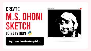 Create MS Dhoni Sketch Using Python | Python Turtle Graphics