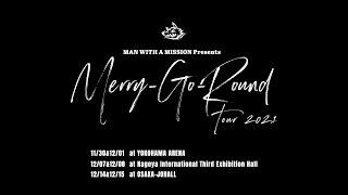 MAN WITH A MISSION presents Merry-Go-Round Tour 2021 Special Digest Movie