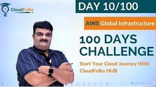 Day 10/100 || AWS Global Infrastructure Part 2 || 100 Days Cloud Challenge || AWS in English ||
