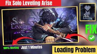 fix solo leveling arise loading problem | how to fix solo leveling arise stuck on loading screen