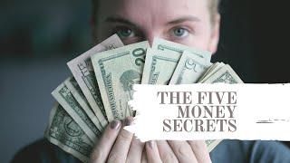 The Five Money Secrets - How to Master Your Financial Life