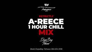 A-Reece 1 Hour Chill Mix by DopeBoy Tshwax