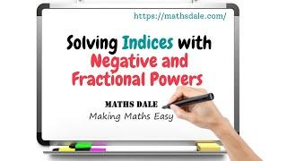 Solving Indices with Negative and Fractional Powers | Maths Dale