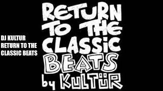 Dj Kultur Return To The Classic  Beats - Temazo tras temazo Retro breakbeat   