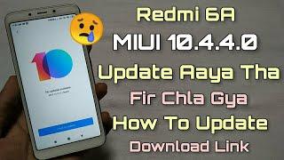 Redmi 6A Miui 10.4.4.0 Ka Update Aaya Tha Fir Chla Gya | How To Update Android Pie Redmi 6A 