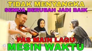 Tidak Menyangka Semua Berubah Jadi Baik, Pas Main Lagu MESIN WAKTU